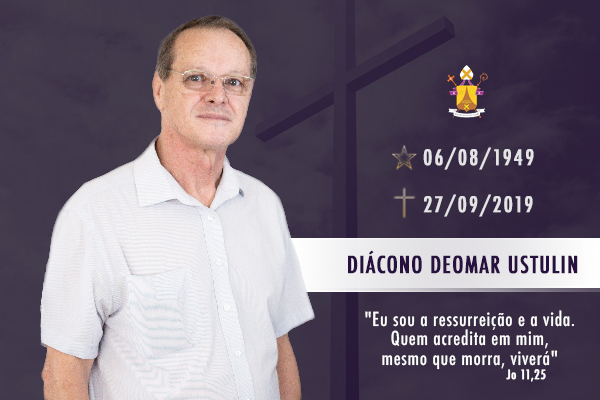 Nota de Falecimento: Diácono Deomar Ustulin